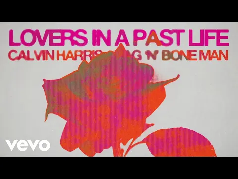 Download MP3 Calvin Harris, Rag'n'Bone Man - Lovers In A Past Life (Official Lyric Video)