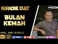Download Lagu DOEL SUMBANG - BULAN KEMAH KARAOKE DUET DANGDUT | TANPA VOCAL CEWEK | ItzBonay