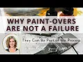 Lagu Why Paint Overs Are Not A Failure:  They Can Be Part of the Process