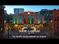 Download Lagu Surah Luqman by Syekh Abdurrahman as Sudais
