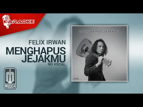 Download MP3 Felix Irwan - Menghapus Jejakmu (Karaoke Video) | No Vocal