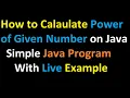 How to Calculate Power of a Given Number on Java - Simple Java Program with Live Example
