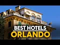 Best Hotels In Orlando Usa - Top 5 Picks For Any Budget