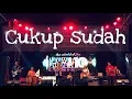 Lagu CUKUP SUDAH [ Glenn Fredly ] - AIMS BAND - MJF 2019