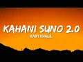 Download Lagu Kaifi Khalil - Kahani Suno 2.0 (Lyrics)