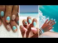 Marvelous Beach Vacation Ocean Nails 2023 Easy Summer Nail Art Compilation
