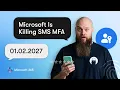 Microsoft Is Killing SMS MFA - Your 2027 Deadline