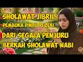 Download Lagu SHOLAWAT JIBRIL TERBARU 2025 || SHOLAWAT PENARIK REZEKI || SHOLAWAT PENYEMBUH SEGALA PENYAKIT