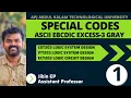 ASCII EBCDIC GRAY Excess 3 2421 Special Codes EET206 Logic System Design KTU