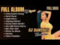 Download Lagu FULL ALBUM DJ DANGDUT REMIX CINTA SUAMI ORANG | DJ REMIX TERBARU VIRAL 2025 | Bass Goyang Official