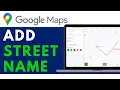 How to Add Street Name in Google Maps 2025 STEP BY STEP GUIDE