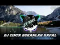 Download Lagu DJ Cinta Bukanlah Kapal ( Revina Alvira ) Dangdut Remix by CF RMX