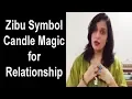 Zibu Symbol Candle Magic for Relationship Heal your Relationship and get Unconditional Love