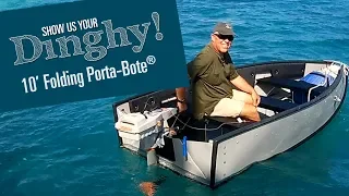 Folding 10′ Porta-Bote [Show Us Your Dinghy!] – Tom
