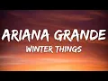 Download Lagu Ariana Grande - Winter Things (Lyrics)