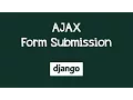 Form Submission in Django without Page Refresh using AJAX