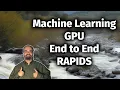 RAPIDS for End-to-End GPU Processing in Machine Learning 4 5