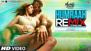 Download Humraah Remix | Malang |Aditya Roy K, Disha Patani | Sachet T | Mohit S | Fusion P | DJ Shadow Dubai MP3