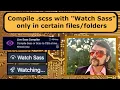 How to Watch Sass in Only Certain in VSCode with Live Sass Compiler VSCode Extension