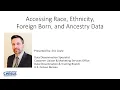 Accessing Race Ethnicity Foreign Born and Ancestry Data