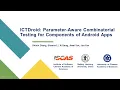 ICTDroid Parameter-Aware Combinatorial Testing for Components of Android Apps