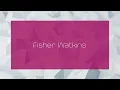 Fisher Watkins - appearance