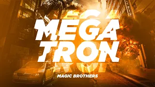 magic brothers megatron original mix 