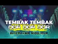 Download Lagu DJ TEMBAK TEMBAK DOR DOR DOR BAS KRAMIK VIRAL TIK TOK