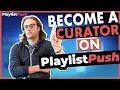 How To Become A Curator on Playlist Push
