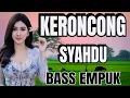 Download Lagu KERONCONG SYAHDU BASS EMPUK