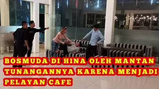bos muda di hina karena menjadi karyawan cafe oleh mantan tunangannya lalu lihat akhirnya