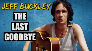Last Goodbye The Tragic Drowning Of Jeff Buckley