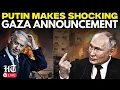 Download Lagu LIVE | Putin's SHOCKING Gaza Announcement | Russian Troops to ENTER GAZA To Solve Post-Truce Crisis?