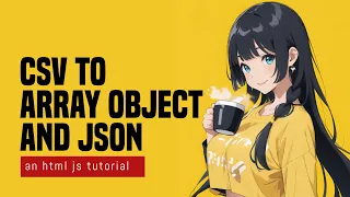 CSV To Array Object JSON In Javascript