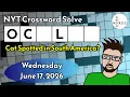 Cat Spotted in South America NYT Crossword Puzzle - Wednesday June 17 2026 FULL SOLVE