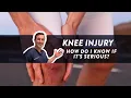 How do I know if my knee injury is serious
