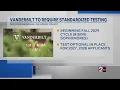 Vanderbilt to require standardized testing