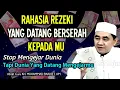 Download Lagu Rahasia Rezeki Yang Datang Berserah Kepadamu || KH. Muhammad Bakhiet