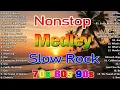Lagu Slow Rock Love Songs Nonstop 🎷 Best Slow Rock Medley 70s 80s 90s 🎧 Pinoy Rock Ballads