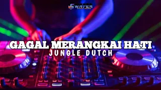 Download GAGAL MERANGKAI HATI || JUNGLE DUTCH 2023 MP3