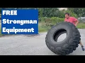 Free or cheap Strongman and Conditioning Equipment