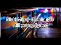 Download Lagu Nicki Minaj- The Night Is Still Young (lyrics)