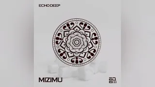 echo deep mizimu original mix 