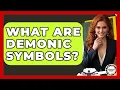 What Are Demonic Symbols - Anthropology Insights
