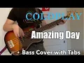 Download Lagu Coldplay - Amazing Day Bass Cover WITH TABS