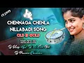Lagu CHENNAGA CHENLA NILLABADI SONG OLD IS GOLD REMIX BY DJ VICKY HYD × DJ PRAVEEN CS × DJ SAI KUMAR BSK