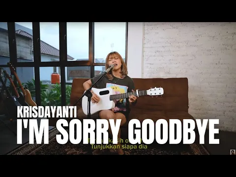 Download MP3 I'M SORRY GOODBYE - KRISDAYANTI | TAMI AULIA