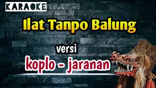 Download Ilat Tanpo Balung ( karaoke ) versi koplo - jaranan MP3