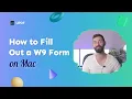 How to Fill Out a W9 Form on Mac
