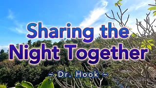 SHARING THE NIGHT TOGETHER - Dr. Hook (Karaoke Version)